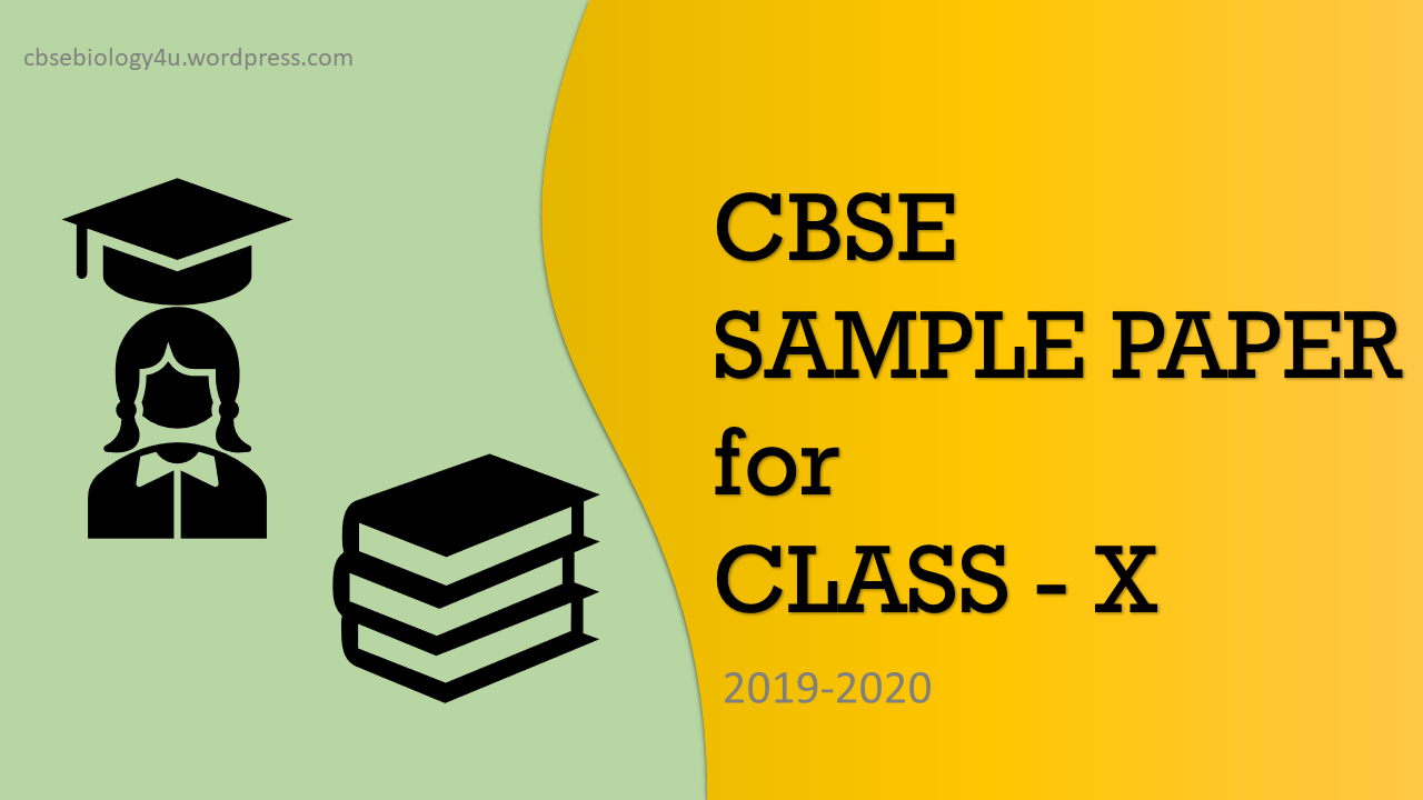 CBSE Sample Papers-2019 | Class – X | 2019-20