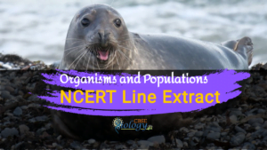 Organisms and Populations | NCERT Line Extract | Class-12 Biology Practice Questions